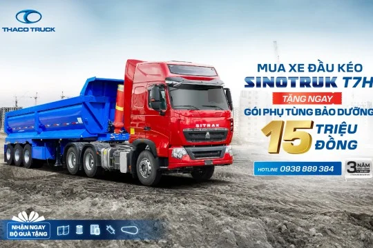 TẶNG GÓI PHỤ TÙNG BẢO DƯỠNG CHÍNH HÃNG TRỊ GIÁ LÊN ĐẾN 15 TRIỆU ĐỒNG KHI MUA XE ĐẦU KÉO SINOTRUK T7H