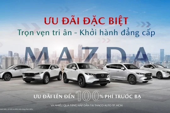 MAZDA TRI ÂN KHÁCH HÀNG VỚI ƯU ĐÃI ĐẶC BIỆT THÁNG 9