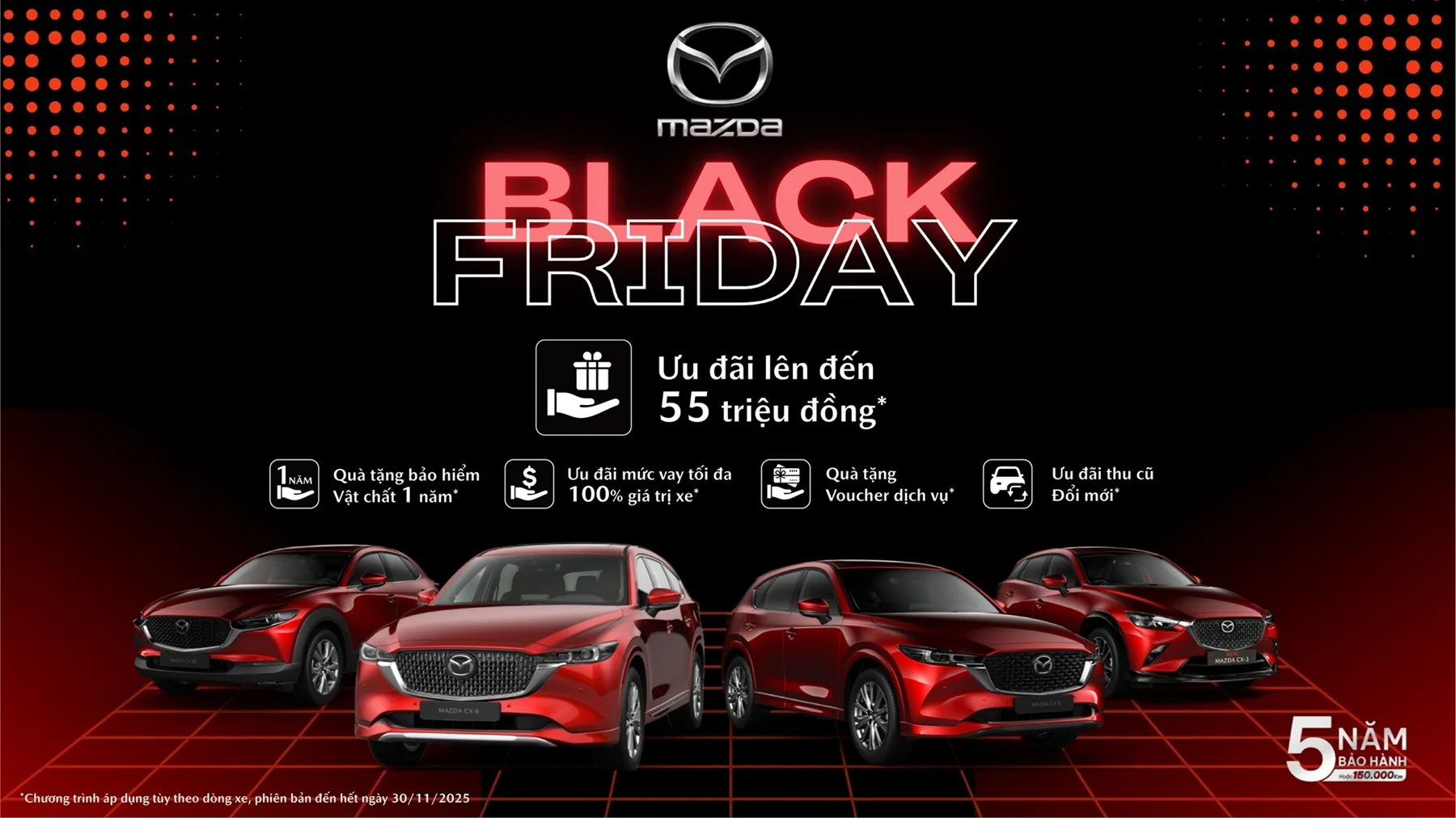 BLACK FRIDAY | MAZDA HỒ CHÍ MINH ƯU ĐÃI LỚN NHẤT NĂM TỪ 28/11 - 30/11/2025