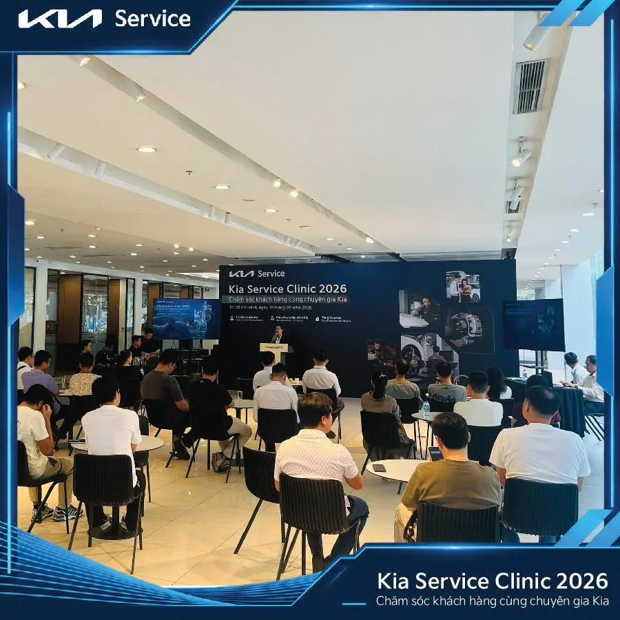 KIA SERVICE CLINIC 2026 – CHĂM SÓC KHÁCH HÀNG CÙNG CHUYÊN GIA KIA