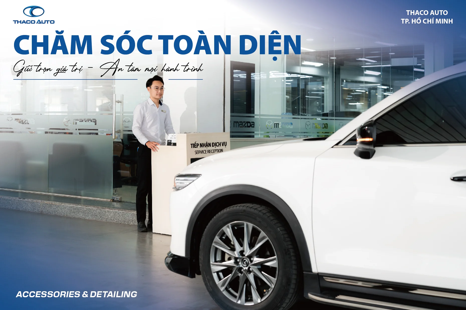 CHĂM SÓC TOÀN DIỆN – GIỮ TRỌN GIÁ TRỊ, AN TÂM MỌI HÀNH TRÌNH